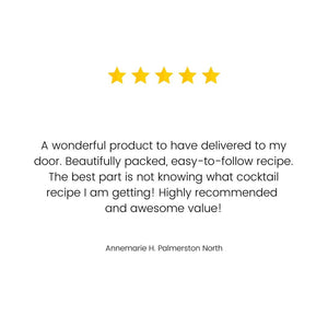 A customer review saying "A wonderful product to have delivered to my door. Beautifully packed, easy to follow recipe. Best part is not knowing what Cocktail recipe I am getting! Highly recommended and awesome value"